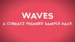 [FREE] "WAVES" -  FREE CUBEATZ INSPIRED SAMPLE PACK