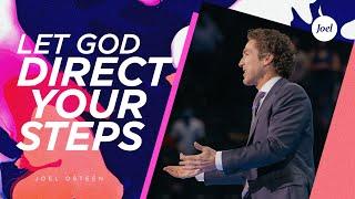 Let God Direct Your Steps | Joel Osteen