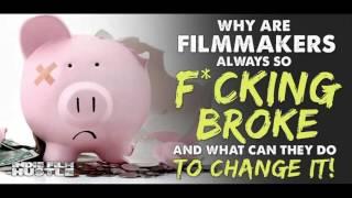 Why Indie Filmmakers are Always So F*ckin' Broke - (Filmmaking) IFH 088