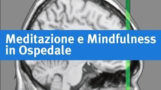 Meditazione e Mindfulness in Ospedale | Roberto Ferrari