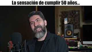 La sensación de cumplir 50 años… | charla con Fermín IV