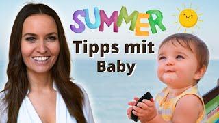 Sommer mit Baby: Alles, was du wissen musst