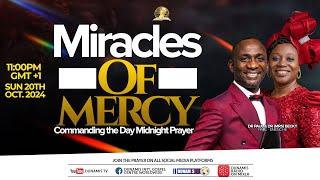 MIDNIGHT PRAYER COMMANDING THE DAY-MIRACLES OF MERCY. 20-10-2024