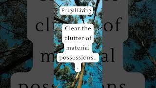 FRUGAL Living Minimalism Quotes | Clear The Clutter ... #shorts  #frugalliving #frugalmom