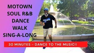 Motown Walk Dance Sing-A-Long | Soul R&B | 30 Minutes | Baby Boomers Seniors | Come Have A Fun Time!