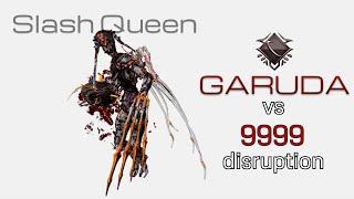 Garuda vs 9999 | 350kk slash proc | Steel Path Level Cap Disruption | Warframe