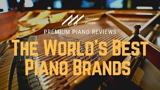 ﻿ The World's Best Piano Brands ﻿