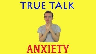 TrueTalk: Anxiety