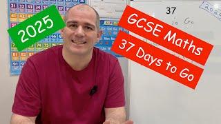 GCSE Maths 2025 Revision - 37 Days To Go - Corbettmaths