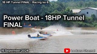 Power Boat 18HP Tunnel / Final / Tatau, Sarawak pada 15 Sept 2024 / Last Day