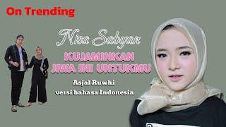 Nissa Sabyan ~ Kujaminkan jiwa ini untukmu || Asjal Ruwhi|| Lagu Baru @NISSASABYANofficialchannel