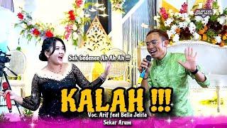 KALAH - ARIF FEAT BELLA JELITA AH AH AH !!! - SEKAR ARUM CAMPURSARI - ARDILA AUDIO - SURYA SANJAYA