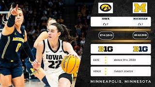 (2) Iowa vs (6) Michigan | 2024 Big Ten Tournament: Semifinals | 3.9.24