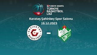 Gaziantep Basketbol - Alagöz Holding Iğdır Basketbol Türkiye Sigorta TBL 15.Hafta