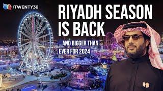 Riyadh Season 2024 is here and its bigger than ever