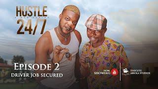 HUSTLE  247 ( S 01  EPISODE 02 ) DRIVER JOB SECURED