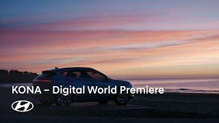 The all-new KONA | Digital World Premiere