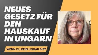 Neues Gesetz für den Hauskauf in Ungarn – Was ändert sich ab Januar 2025, wenn du kein Ungar bist?