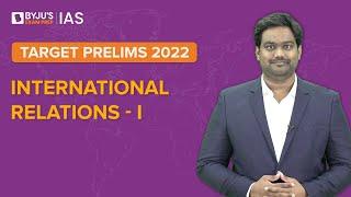 Free Crash Course: Target Prelims 2022 | International Relations Current Affairs - 1