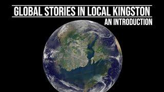 Global Stories in Local Kingston | An Introduction