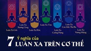 Hiểu về  7 luân xa trên cơ thể con người