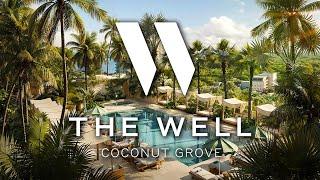 The Well Coconut Grove: Holistic Luxury Living in Miami’s Greenest Neighborhood