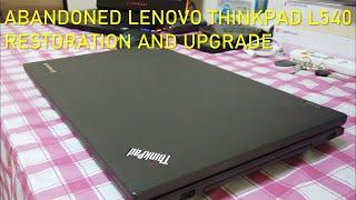 Abandoned Lenovo Thinkpad L540 restoration and upgrade!