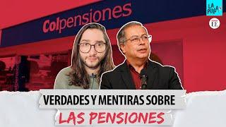 Así quedaron las pensiones en Colombia, ¿nos jodimos? | La Pulla