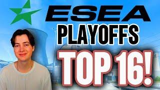  Top 16 of ESEA Playoffs! (Best of 3) 