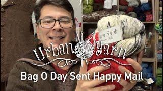 174 Yarn Video - Bag O Day Sent Happy Mail