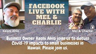 Keoni Ahlo joins us to discuss Covid-19 impacts to small businesses in Hawaii - February 24, 2021