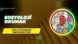 Galatasaray Üniversitesi'nde Sosyoloji Okumak | Sosyoloji İş Olanakları, Maaş, Staj, Kampüs vd.