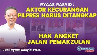 Ryaas Rasyid: Aktor Kecurangan Pilpres Harus Ditangkap! Hak Angket Jalan Pemakzulan. | #SPEAKUP