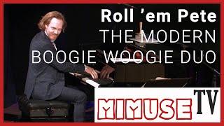 The Modern Boogie Woogie Duo - "Roll'em Pete" - MIMUSE TV