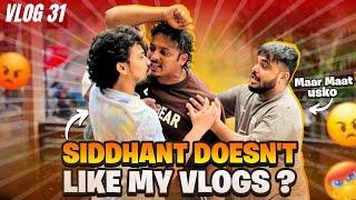 Siddhant Doesn't Like My Vlogs? | Daily Vlog Day 31 | #justneelthings