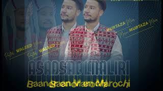 Balochi Song | Baanor en Maroochi | Balochi Wedding Song | New Balochi Song 2023 | By Asad Maliri