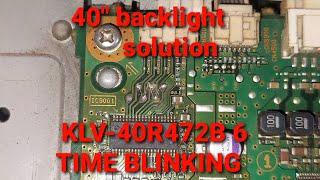 Sony model no.#klv-40R472B #6time #blinking/ .klv-40R472B backlight changes