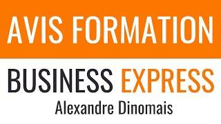 Avis Formation en ligne : Business Express (Alexandre Dinomais)