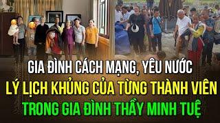 Bất ngờ với gia đình có truyền thống cách mạng và yêu Tổ Quốc của Thầy Minh Tuệ