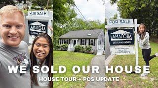 WE SOLD OUR HOUSE | House Tour + PCS Update