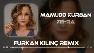 Zehra - Mamudo Kurban ( Furkan Kılınç Remix )