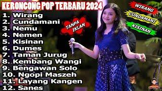 REMEMBER ENT - WIRANG - CUNDAMANI VERSI KERONCONG | KERONCONG POP FULL ALBUM TERBARU 2024