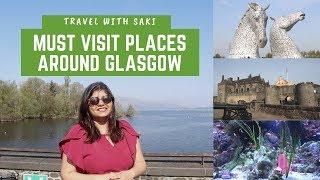 Must Visit Places Around Glasgow - The Kelpies, Stirling Castle, Loch Lomond | Scotland