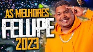 FELUPE NA VOZ - AS MELHORES 2023 - MUSICAS NOVAS TIK TOK