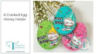 A Cracked Egg Money Holder with Cassie Trask