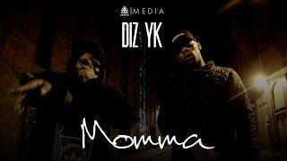 Diz Yk  // Momma // KINGS MEDIA