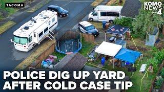 Cold case tip prompts excavation of Tacoma backyard, large police response