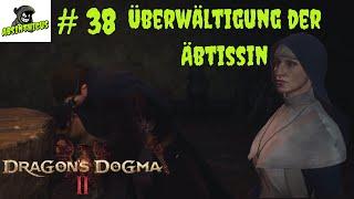 Überwältigung der Äbtissin #38  Dragons Dogma II  Let's Play deutsch/german