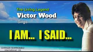 I AM... I SAID... = Victor Wood (with Lyrics)