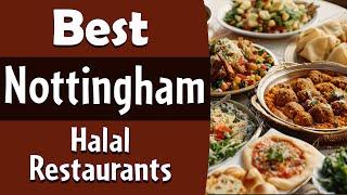 Best Halal Restaurants in Nottingham England, UK - English